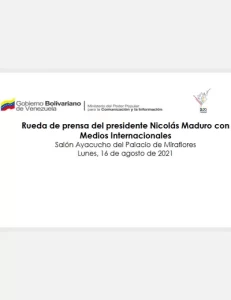 Declaraciones del presidente Nicolás Maduro a medios internacionales, 16 de agosto de 2021